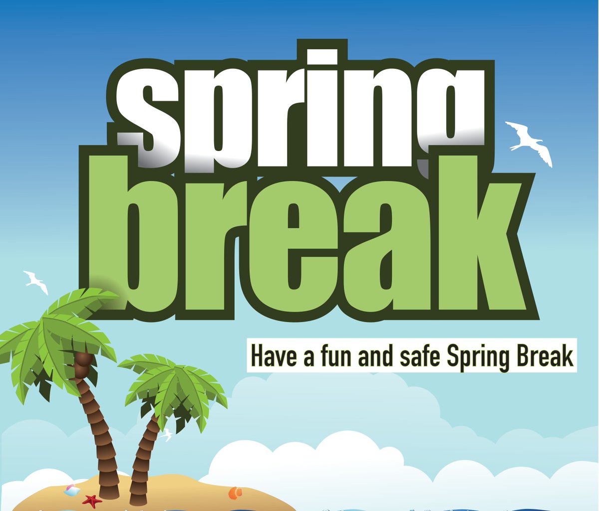 Have a fun and safe Spring Break! #SB2018
