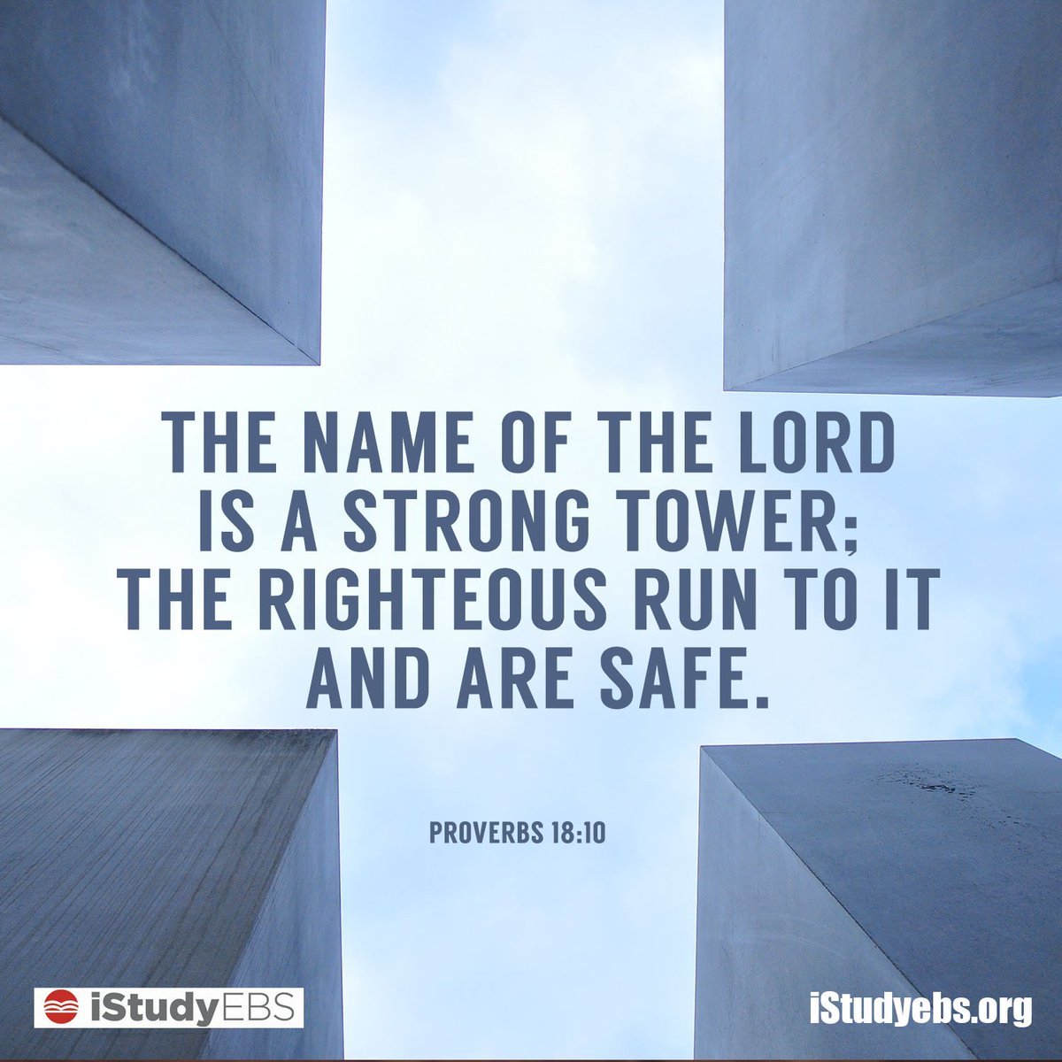 iStudyEBS's tweet photo. "The name of the Lord is a strong tower;
the righteous run to it and they are safe."
Proverbs 18:10 https://t.co/oAEcD9CZov