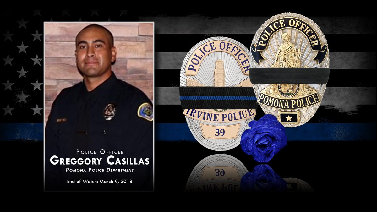 IrvinePolice's tweet image. The men and women of the Irvine Police Department extend our deepest sympathies to the family, friends and law enforcement partners of fallen Pomona Police Officer Greggory Casillas.

End of Watch: March 9, 2018