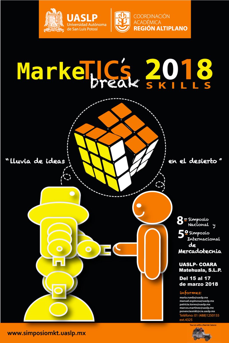 Del 15 al 17 de marzo se llevará a cabo "<a href="/MKTSBK/">MarkeTIC´s Break</a> 2018: Lluvia de ideas en el desierto". Más información en simposiomkt.uaslp.mx