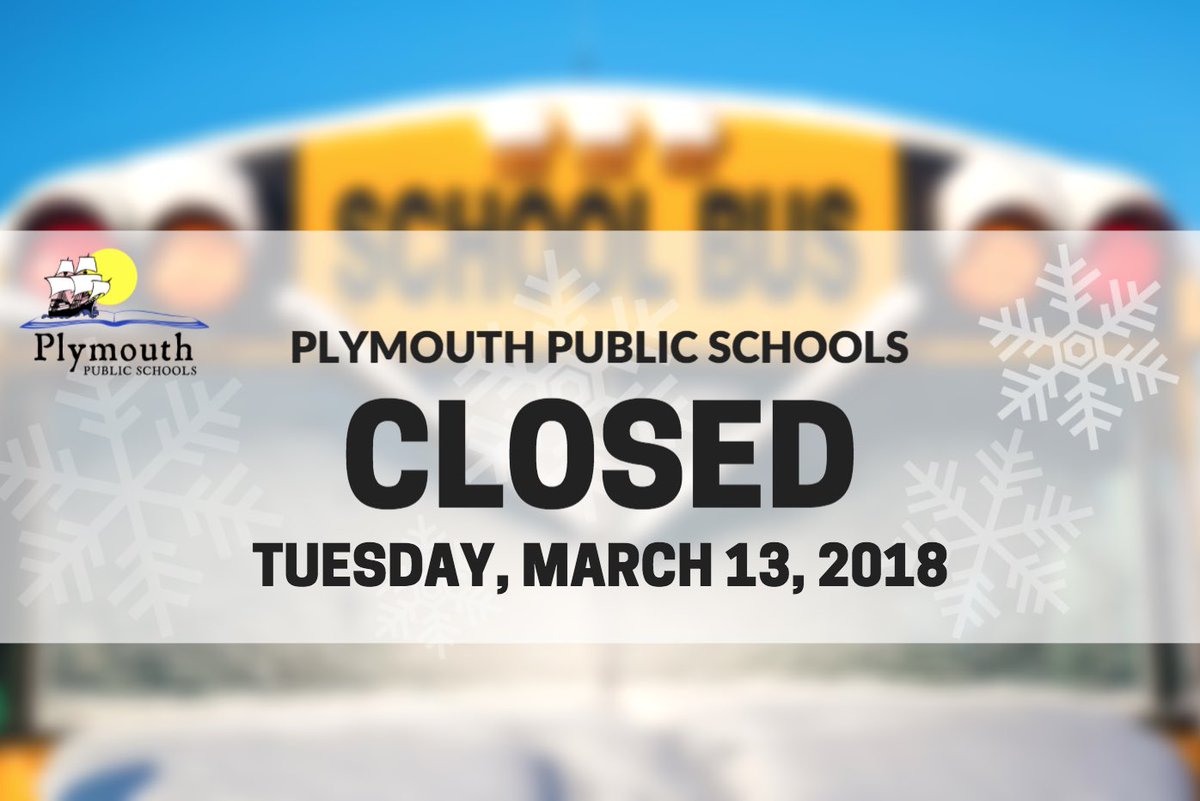 Due to the significance of the impending storm, the Plymouth Public Schools will be CLOSED tomorrow, Tuesday, March 13, 2018. All activities, events, sports practices and games scheduled for tomorrow are cancelled.