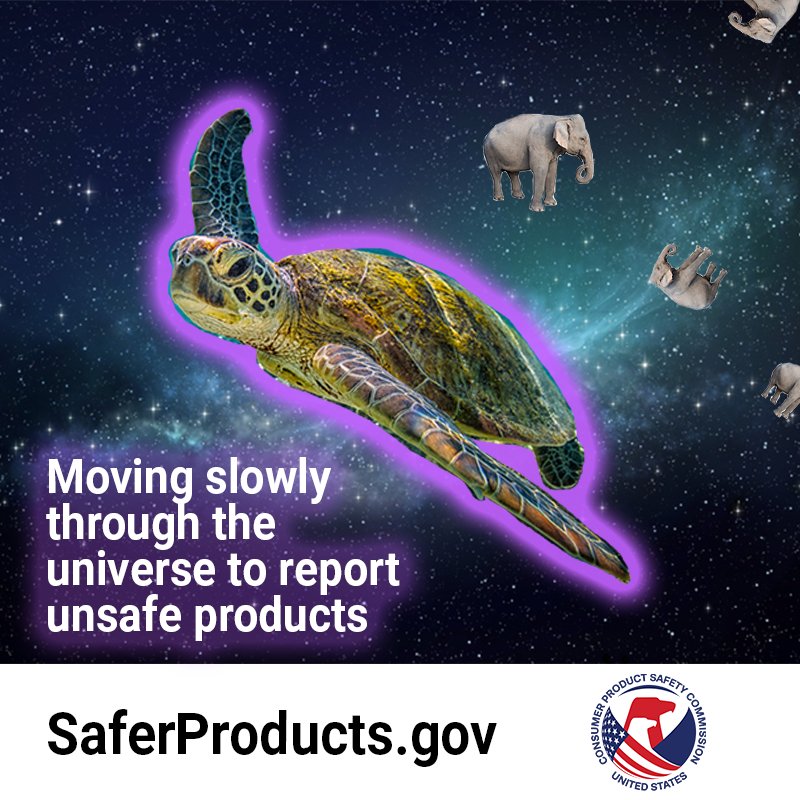 A giant turtle is flying through outer space. Four elephants are floating behind them. The text reads, "Moving slowly through the universe to report unsafe products."
