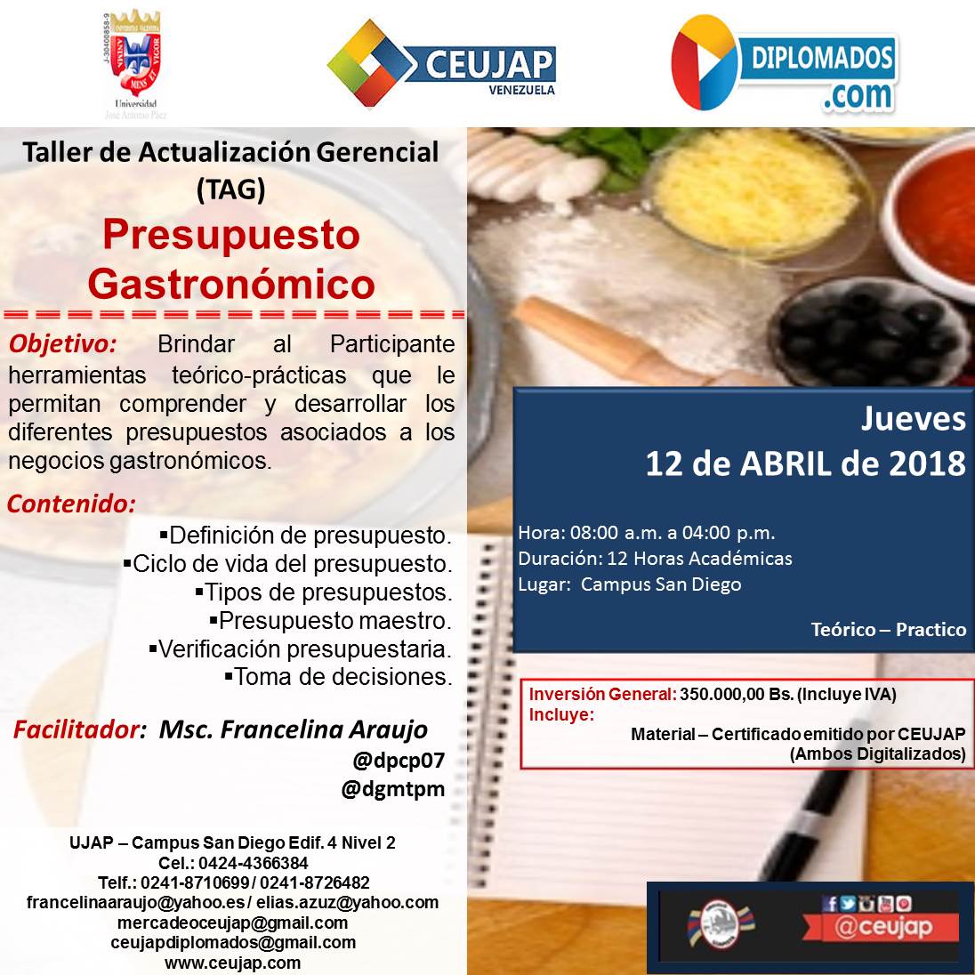 ¡Se tu mejor Inversión!  y para ello en <a href="/Ceujap/">CEA Internacional</a> te esperamos para apoyarte. Taller de PRESUPUESTO GASTRÓMANO  12 de Abril.
<a href="/jgutierrezmora/">JAGM</a> <a href="/mequinonez/">ME</a> <a href="/francelina_arau/">Francelina Araujo</a> <a href="/mrojasg/">Maritza de Gudiño</a> <a href="/mercadeoCeujap/">mercadeo Ceujap</a> <a href="/Diplomadoscom/">Diplomados.com</a> @fceujap1
