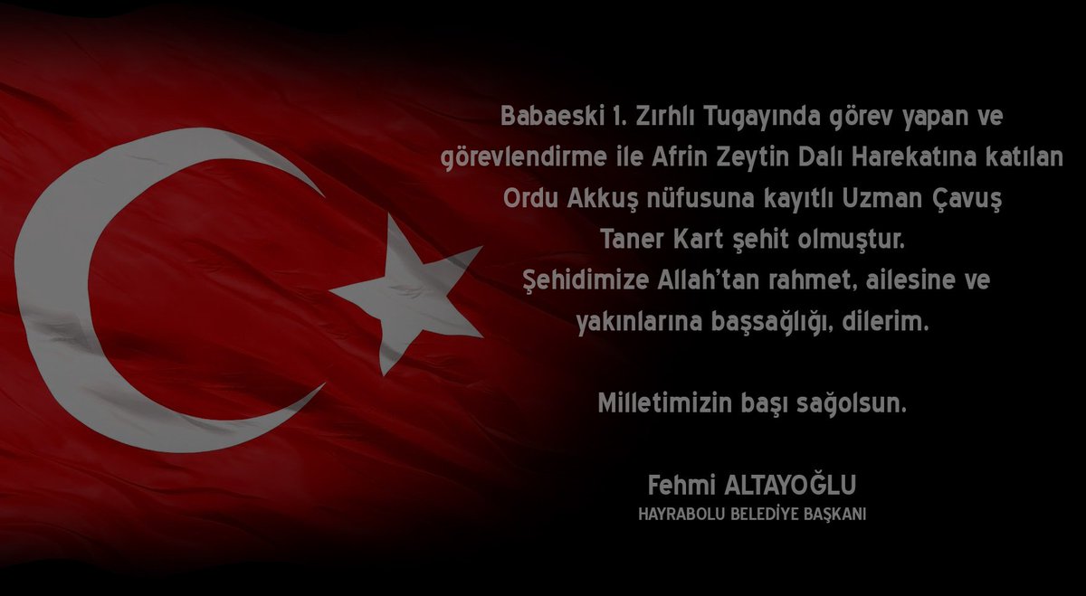 Babaeski 1. Zırhlı Tugayında görev yapan ve görevlendirme ile Afrin Zeytin Dalı Harekatına katılan Ordu Akkuş nüfusuna kayıtlı Uzman Çavuş Taner Kart şehit olmuştur. Şehidimize Allah’tan rahmet, ailesine ve yakınlarına başsağlığı, dilerim. Milletimizin başı sağolsun.