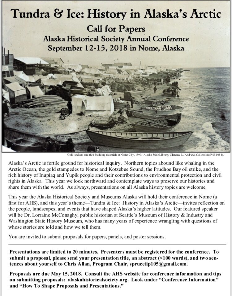 AlaskaHistorica's tweet photo. Call for papers/panels/posters! Get your proposals in by May 15th for the 2018 Alaska Historical Society Annual Conference in Nome. For more information go to our website: https://t.co/25mWFuFagz https://t.co/giVubMaNek