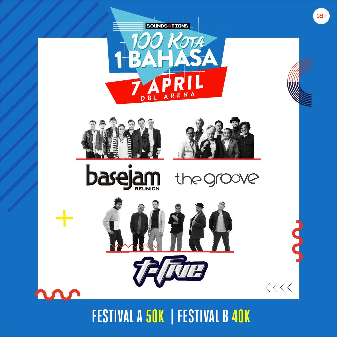 Soundsations 100 Kota 1 Bahasa Surabaya | 7 Apr | DBL Arena SBY | <a href="/Base_Jam/">Base Jam</a> <a href="/thegrooveindo/">THE GROOVE</a> <a href="/tfivemusic/">T-Five</a> | Festival A: 50K - Festival B: 40K | More info: <a href="/Kita90an/">Kita90an</a> | Media partner: The Display