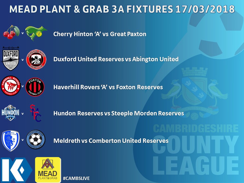| <a href="/MEADPLANT_GRAB/">Mead Plant & Grab</a> 3A FIXTURES | <a href="/CherriesAteam/">Cherry Hinton 'A'</a> v @PaxtonUnitedfc , <a href="/DuxfordFC/">Duxford United FC</a> v <a href="/Abington_FC/">Abington United FC</a> , <a href="/Rovers_A_Team/">Haverhill Rovers A Team</a> v <a href="/FoxtonFCRes/">Foxton FC Reserves</a> , <a href="/HundonRes/">Hundon FC Reserves</a> v <a href="/SteepleMordenFC/">Steeple Morden FC</a> Reserves &amp; @MeldrethFc v @CombertonFc Reserves #cambslive