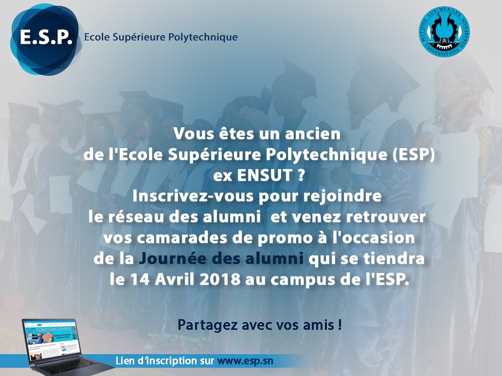 esp_dakar's tweet photo. HONNEUR aux ANCIENS - Vous êtes un ancien ou une ancienne de l'ESP (ex-ENSUT). Venez retrouver vos camarades de promo à l'occasion de la Journée des Alumni, le samedi 14 avril 2018 au campus de votre école. | S’inscrire ici : https://t.co/tNEKF9EgDO | #ESPDakar #kebetu #Sénégal https://t.co/k1dhM5Ql1f