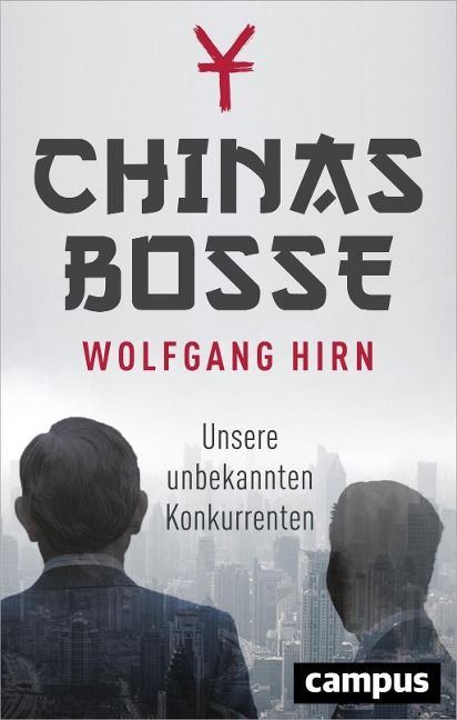 Die unbekannten Wirtschaftsgiganten Chinas: Chinas Bosse - ein sehr gelungenes Buch von <a href="/Campusverlag/">Campus Verlag</a> buff.ly/2Hulf7e #China #Wirtschaft #Management