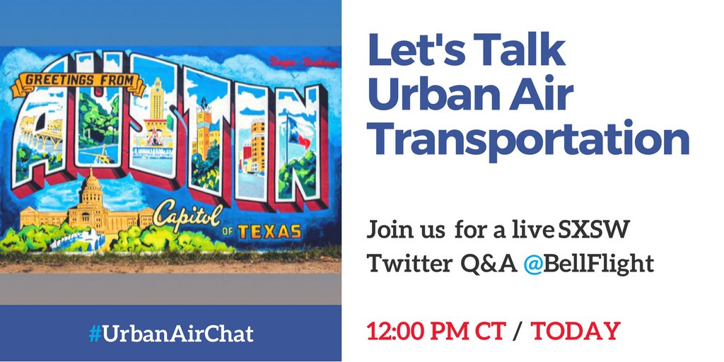 Today’s #UrbanAirChat starts at 12:00 pm CT! Join the live #TwitterChat and share your thoughts on urban air transportation.

#SXSWInteractive #BellAirTaxi