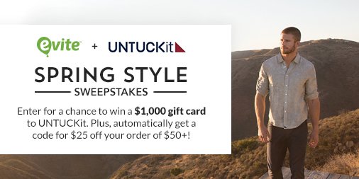 evite's tweet image. Find out how you can WIN a $1,000 @untuckit gift card. Plus, once you enter you'll get a code for $25 off your order of $50+. Find out more: bit.ly/2pdMNY3 #ad