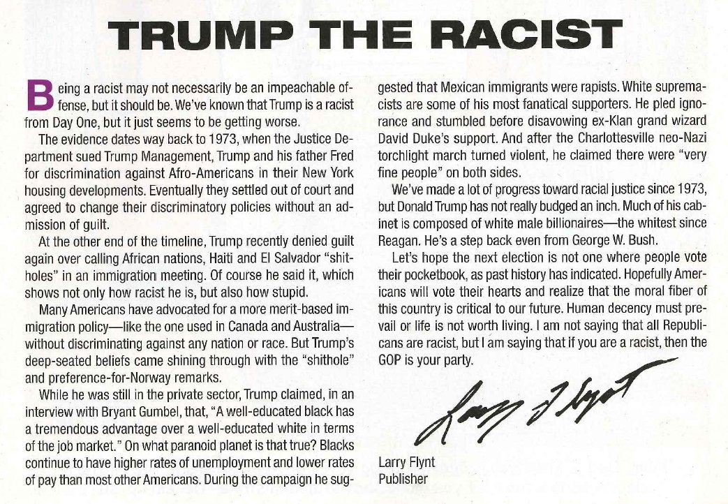 ImLarryFlynt's tweet photo. Trump the Racist ~ HUSTLER May 2018

Being a racist may not necessarily be an impeachable offense, but it should be. We've known that Trump is a racist from day one, but it just seems to be getting worse... https://t.co/CpKBb4PUZ5