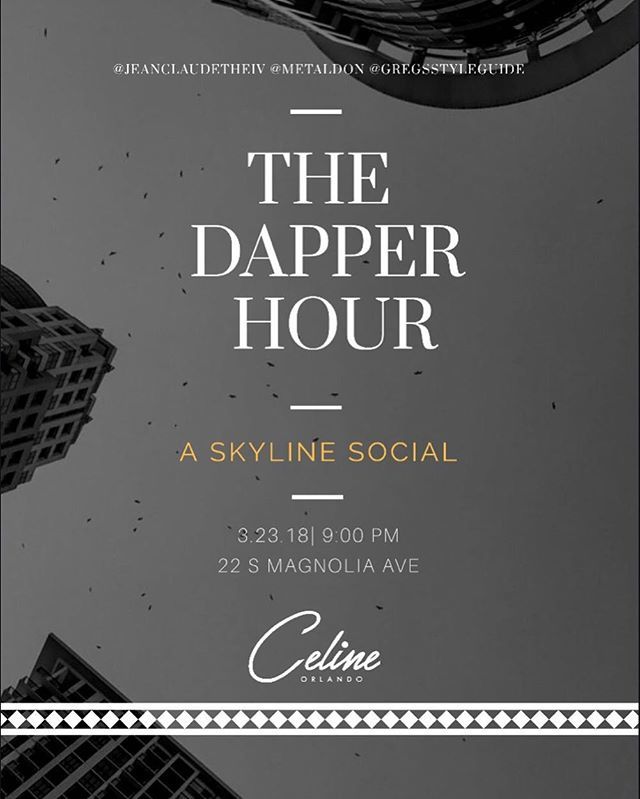 GregsStyleGuide's tweet photo. @TheDapperHour is back! This time, with a Skyline Social. Come join us next Friday March 23rd for an exclusive fashion experience at @celine_orlando, a dope rooftop spot.🍸⠀
#GregsStyleGuide #MensFashion #TheDapperHour⠀ https://t.co/y3OzFkM9Kg https://t.co/JLNy9suxi4