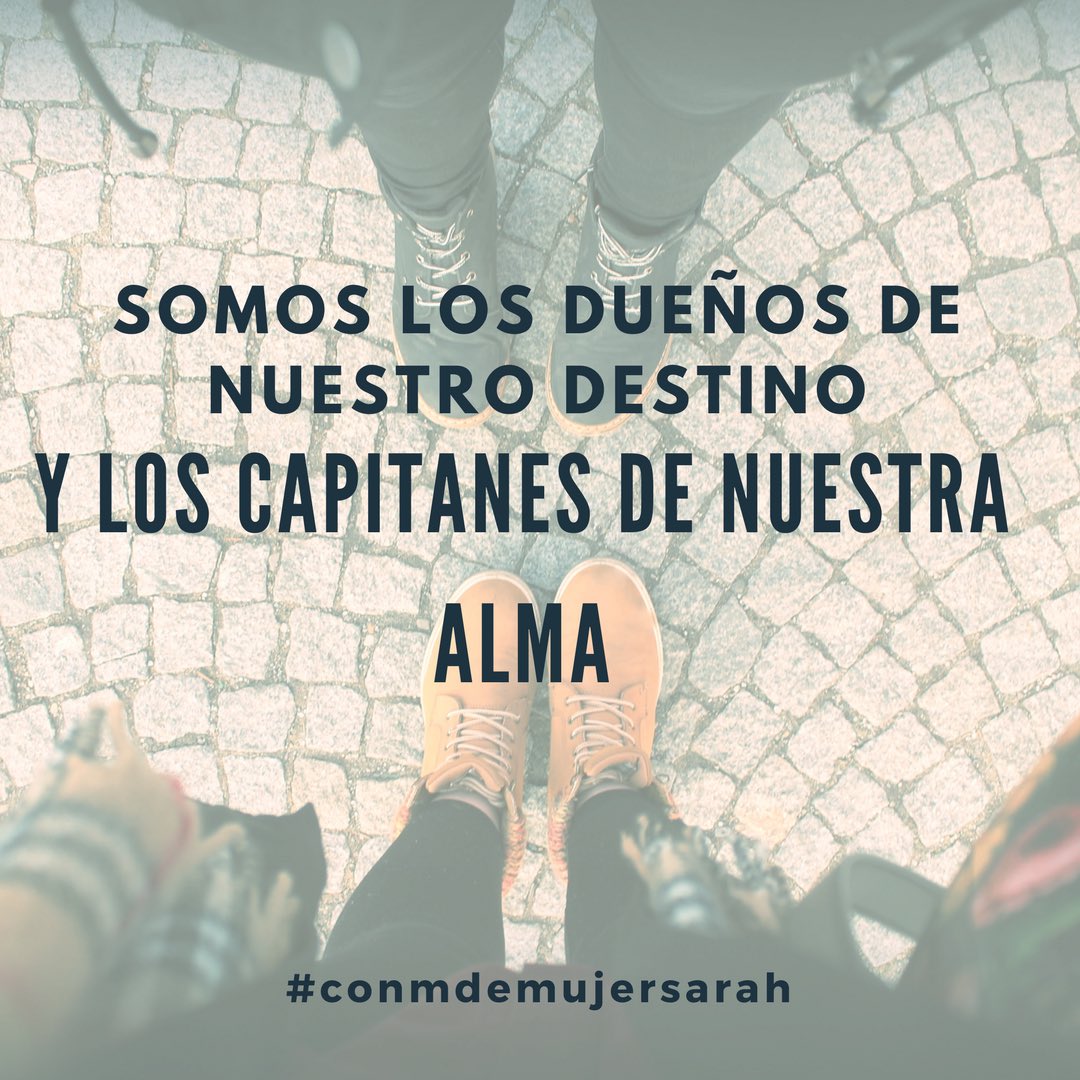 ConMDeMujerSM's tweet photo. “Somos los dueños de nuestro destino y los capitanes de nuestra alma”
#ConMDeMujerSarah
#AmarEnConciencia https://t.co/Ot4kgZqqJz