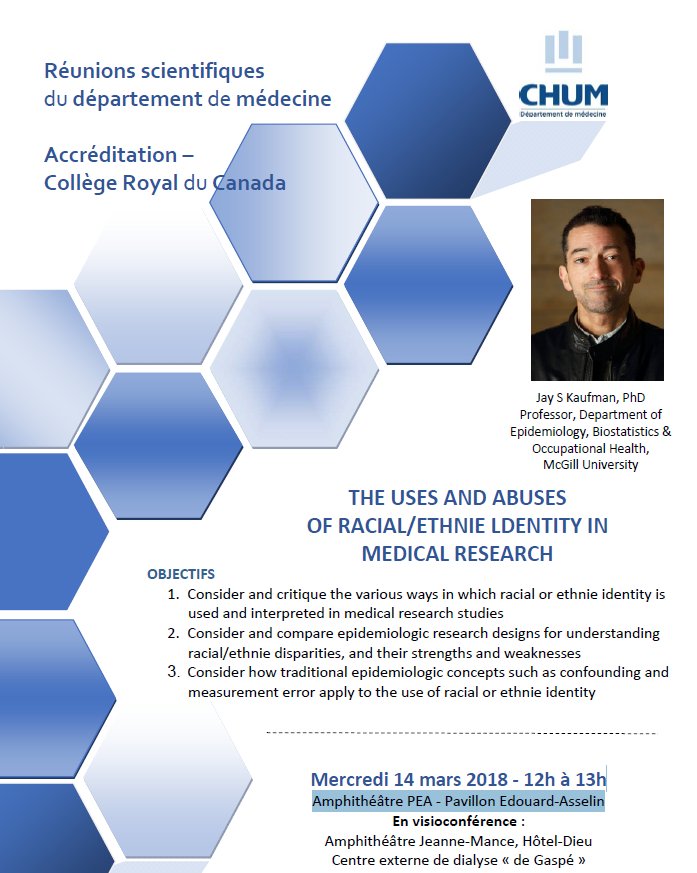 3poProject's tweet image. Tomorrow! 3PO collaborator Jay Kaufman will give a talk at CHUM @chumontreal on &quot;The uses and abuses of racial/ethnic identity in medical research&quot;. From 12pm-13pm, Amphithéâtre PEA ‐ Pavillon Edouard‐Asselin.