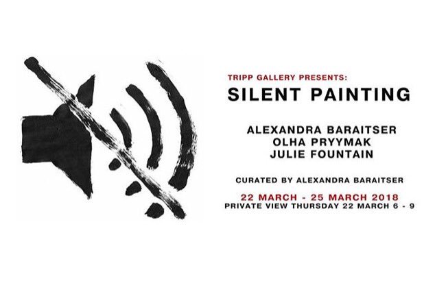 SILENT PAINTING

Alexandra Baraitser 
Olha Pryymak
Julia Fountain 

22-25 March <a href="/TrippGallery/">Tripp Gallery</a>