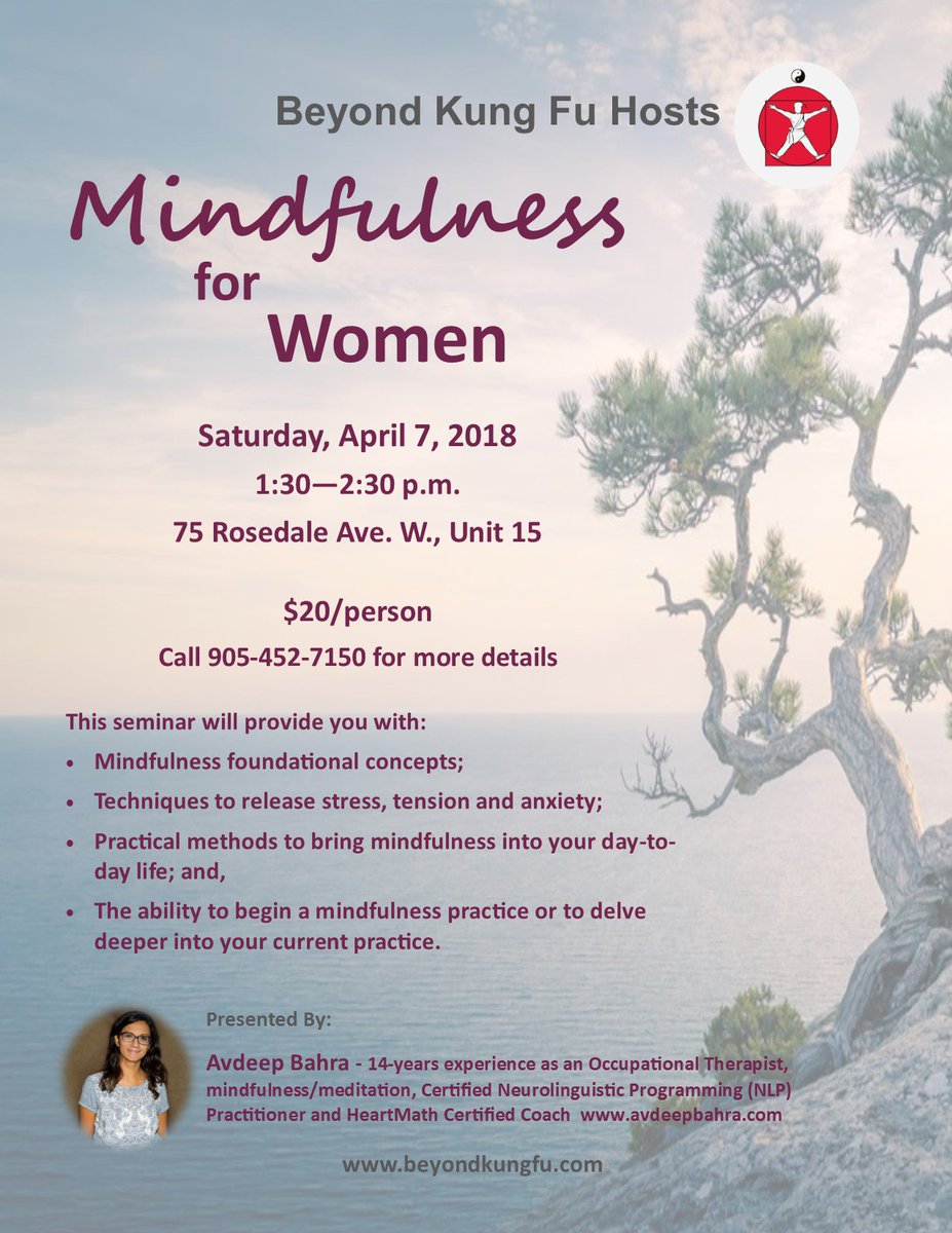 BeyondKungFu's tweet photo. #Mindfulness for Women - Great seminar to release #stress, #tension and #anxiety April 7, 2018 at 1:30 pm.  Invest in your #wellness and find #innerhealing all while meeting like minded women in a friendly non-judgemental environment.  #mediation #zen @Brampton_Events https://t.co/9HYke0O2zw