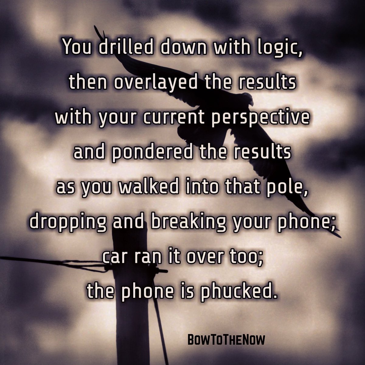 GEARyMUSIC's tweet photo. You drilled down with logic...
#WordsCantDescribe #AlanWattsInspired #420LifeStyle #Buddhism #Artistic #PresentMoment #Paradoxical #ConsciousnessShift #Awaken #TrueNature #Perspectives #Perception https://t.co/4CCsubzB8O