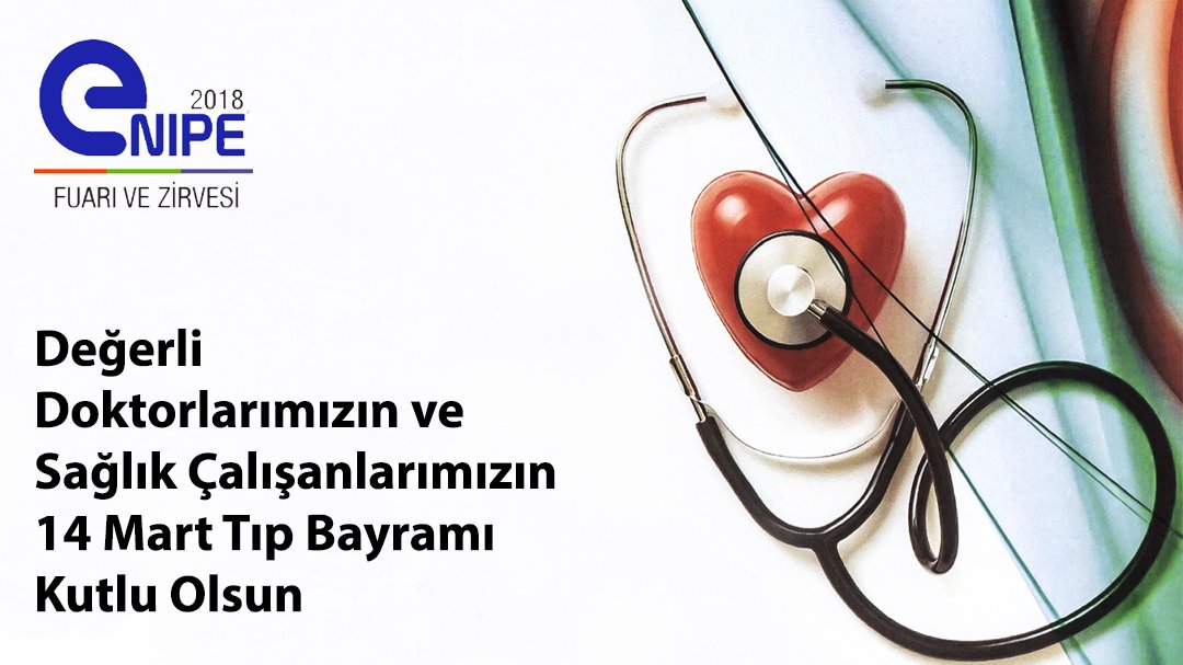 Değerli Doktorlarımızın ve Sağlık Çalışanlarımızın 14 Mart Tıp Bayramı Kutlu Olsun. #enipe #enipefuarı #14mart #tıpbayramı #14marttıpbayramı