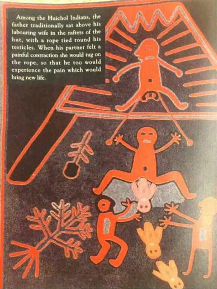 will28cs's tweet photo. "Entre los indios Huichol, el hombre se sentaba detrás de la esposa durante el parto con un cordón atado en sus testículos. Cuando la mujer sentía una contracción dolorosa jalaba la cuerda, para que el marido también experimentase los dolores de traer una nueva a este mundo" https://t.co/DdZmPGaaLQ