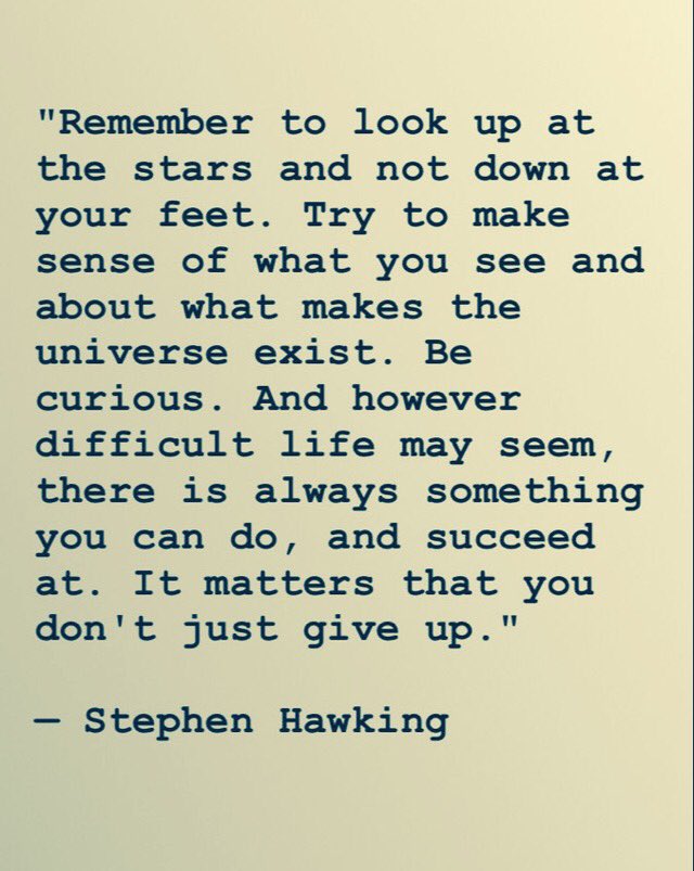 DrMarkRowe's tweet image. Stay strong, Never Give Up. #RIPStephanHawking #wednesdaywisdom