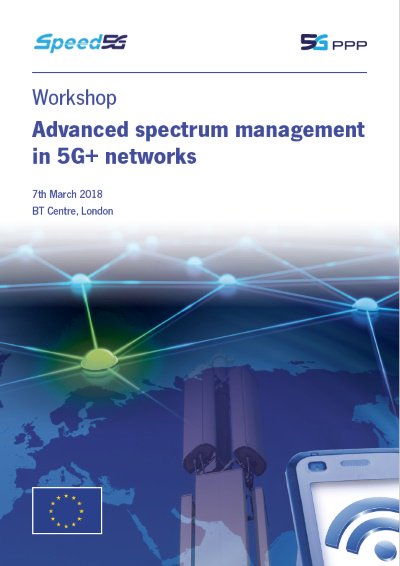 SPEED_5G's tweet photo. The brochure, presentation slides, and demo videos from the SPEED-5G workshop in London are now available at https://t.co/LRI7QUoRHt
#5G #SpectrumManagement @5GPPP #H2020 @BTGroup #BTCentre https://t.co/KaSNx1zVWN