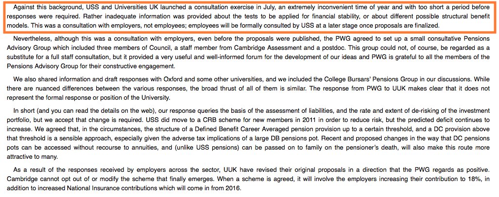 Against this background, USS and Universities UK launched a consultation exercise in July, an extremely inconvenient time of year and with too short a period before responses were required. Rather inadequate information was provided about the tests to be applied for financial stability, or about different possible structural benefit models. This was a consultation with employers, not employees; employees will be form