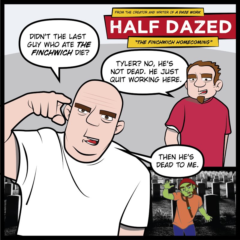 ADazeWork's tweet photo. The fabled FinchWich has returned, but at what cost?

New #HalfDazed is up now. Check out a slightly animated version on our Instagram. (5 Panels) #comic #webtoon #cartoon #webcomic https://t.co/ndw7K7PFR9 https://t.co/zuO2Lw800E