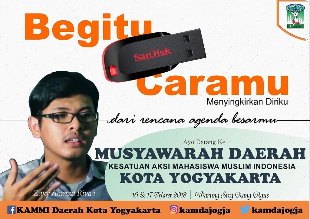 Begitu sa(n)dis(k) caramu..
Sungguh sandisk kalau kamu nggak hadir agenda musyda KAMMI Kota Jogja.