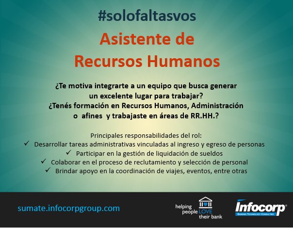 Infocorp #HelpingPeopleLOVEtheirBank on Twitter: "¡Estamos buscando un Asistente de Recursos Humanos! Si te consideras una persona carismática y tenes formación Administrativa en RRHH, entonces te invitamos formar de la