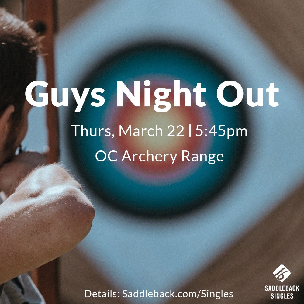 SaddlebackMen's tweet photo. Single Fellas, join us for a Guys Night Out! This time we'll meetup at Orange County Archery at 5:45pm and shoot some arrows! Join us for dinner after we will be filling up on some burgers! Go to https://t.co/eYLS3DRYXC for info https://t.co/aQU7CuR8jO