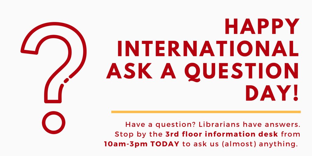 CSUDHLib's tweet photo. Reference Librarians will be at the Info and Research Help Desk and the 3rd Floor Reference Desk TODAY from 10-3 to answer all your questions for International Ask A Question Day! Stop by and ask us (almost) anything!! #askusanything #askaquestion #referencelibrarians #gotoros https://t.co/xitagNVq7V