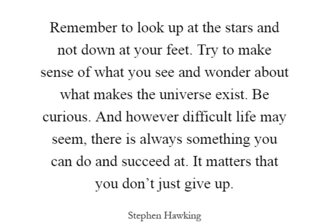 LacosteDota's tweet photo. Favourite quote from profesor Hawking 😢 https://t.co/uFk5sno1NN