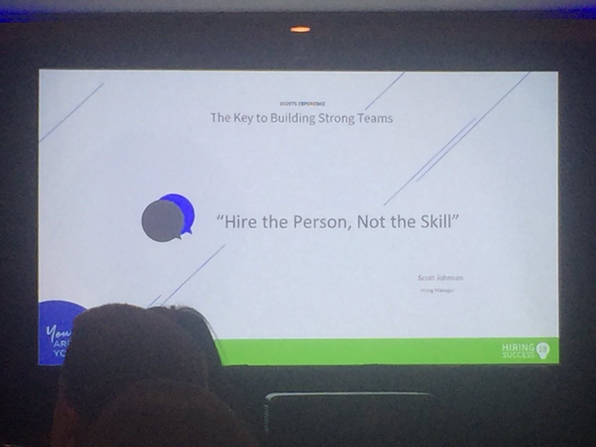 agreenberg438's tweet photo. "Hire the person, not the skill" #hire18 https://t.co/XcXvcYXo00