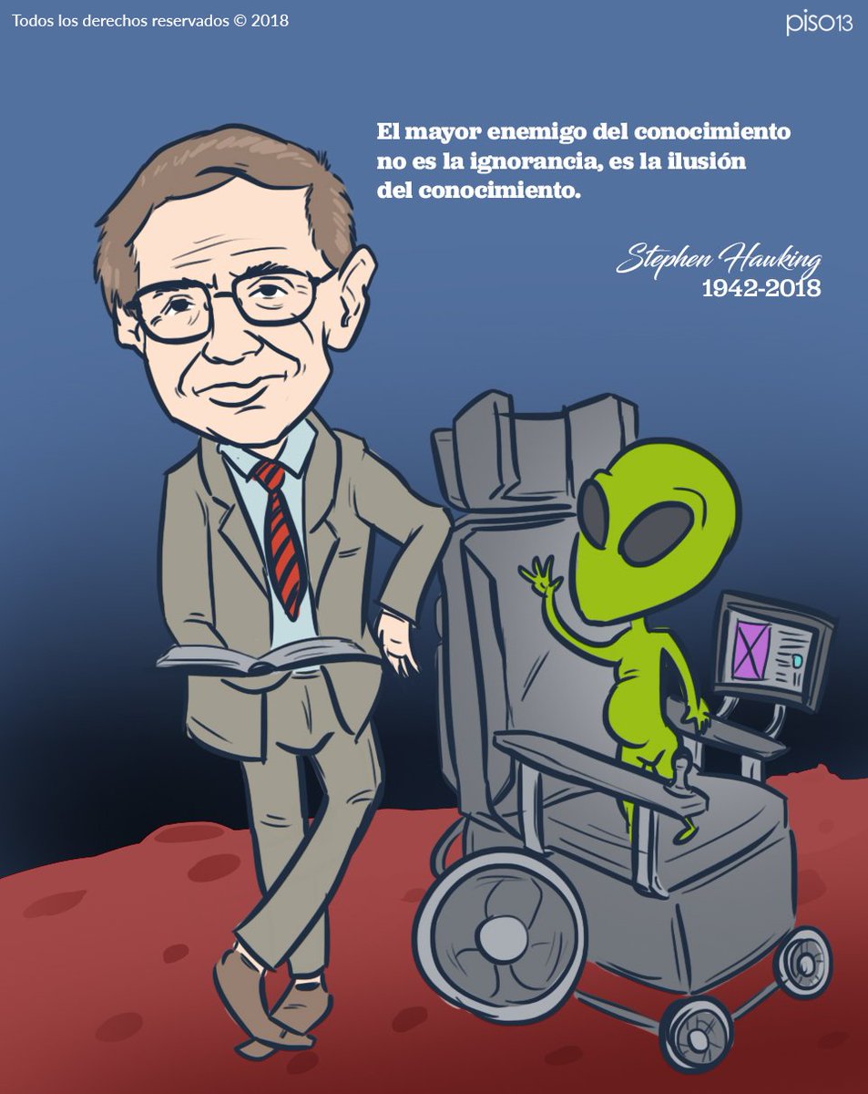 SubealPiso13's tweet photo. Stephen Hawking, el físico que propuso que los agujeros negros no existen, o por lo menos no de la forma en que habían sido descritos, falleció esta madrugada a sus 76 años. #StephenHawkingRIP https://t.co/YhhXcI3OQ5