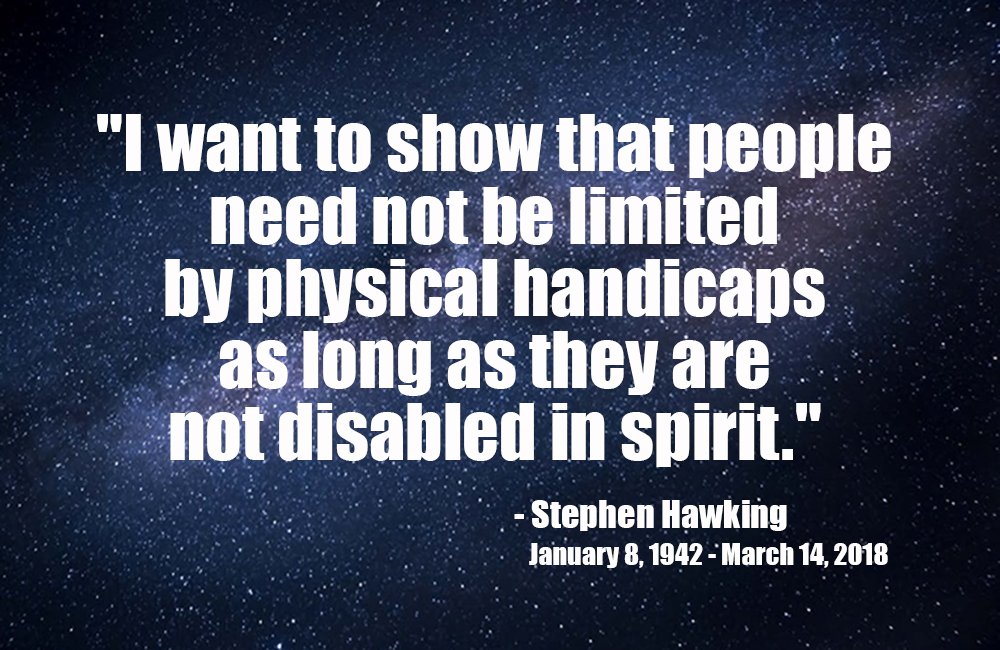 TheThriveNet's tweet photo. #StephenHawking #disabilities #inspiration #InspirationalQuote #goodbyeStephen https://t.co/KRjiAYRl11