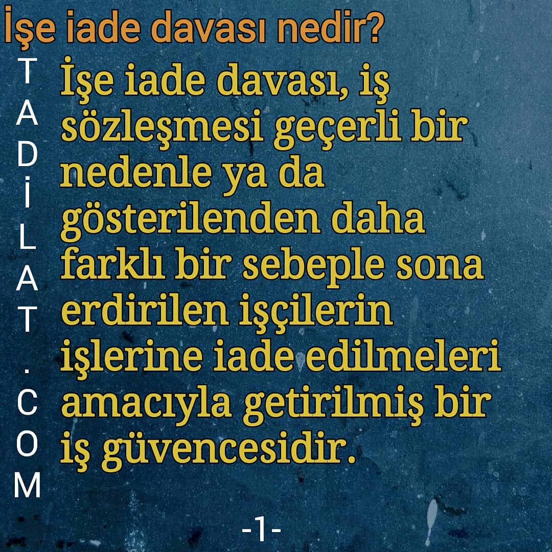 tadilatcomm's tweet photo. İŞE İADE DAVASI İLE İLGİLİ BİLMEMİZ GEREKENLER - 1 - https://t.co/QLYGK2LLNm