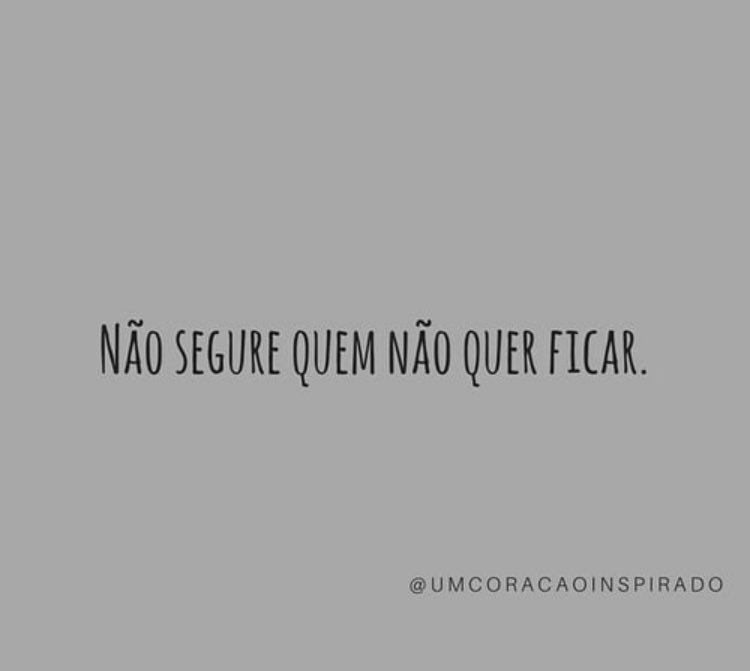 Pq quem quer, faz acontecer... 💔