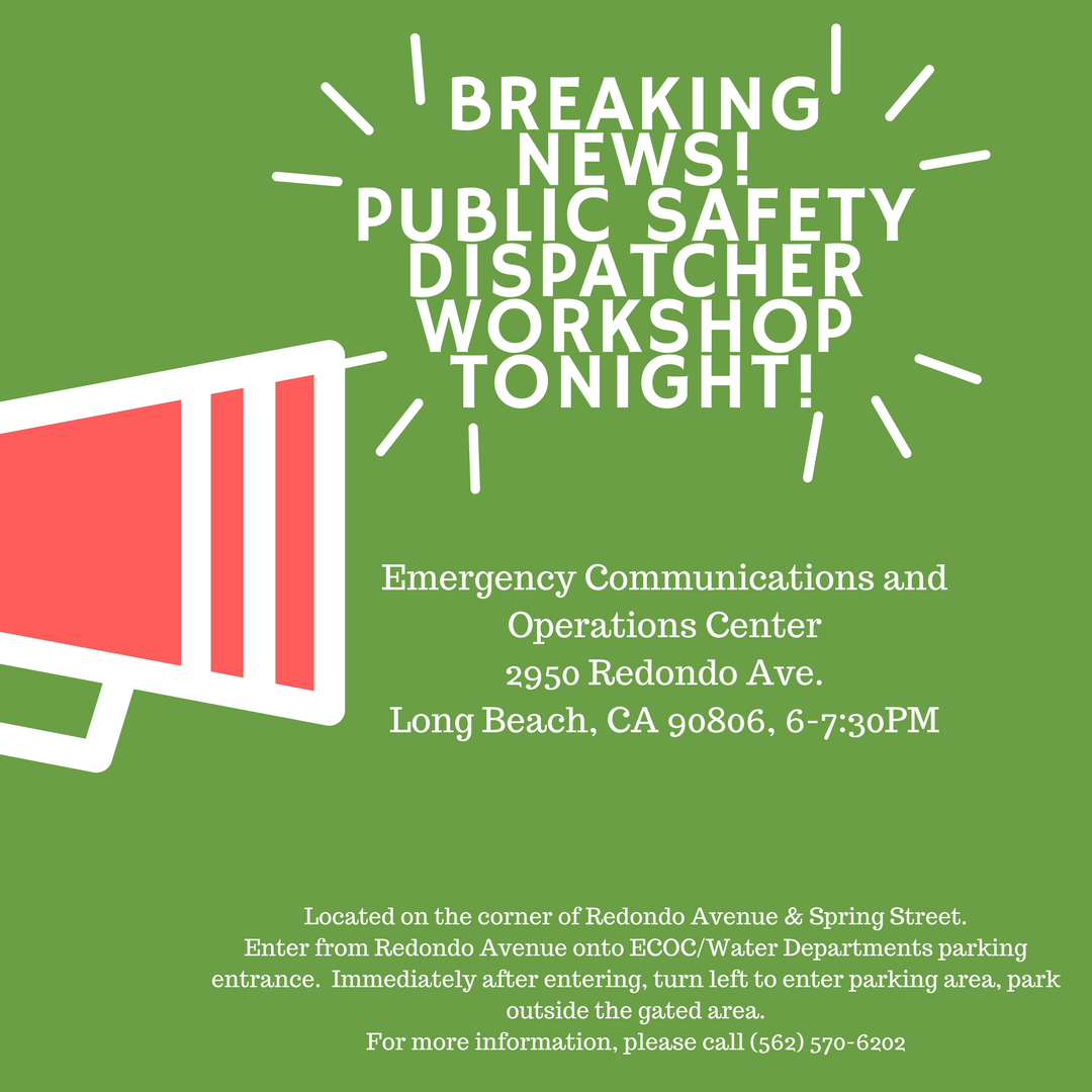 FINALLY! It is here! Our Public Safety Dispatcher informational workshop is TONIGHT! Please join us and Long Beach Disaster Preparedness at 2950 Redondo Ave. Long Beach, CA 90806, 6PM to learn about this rewarding position. @LongBeachReady
