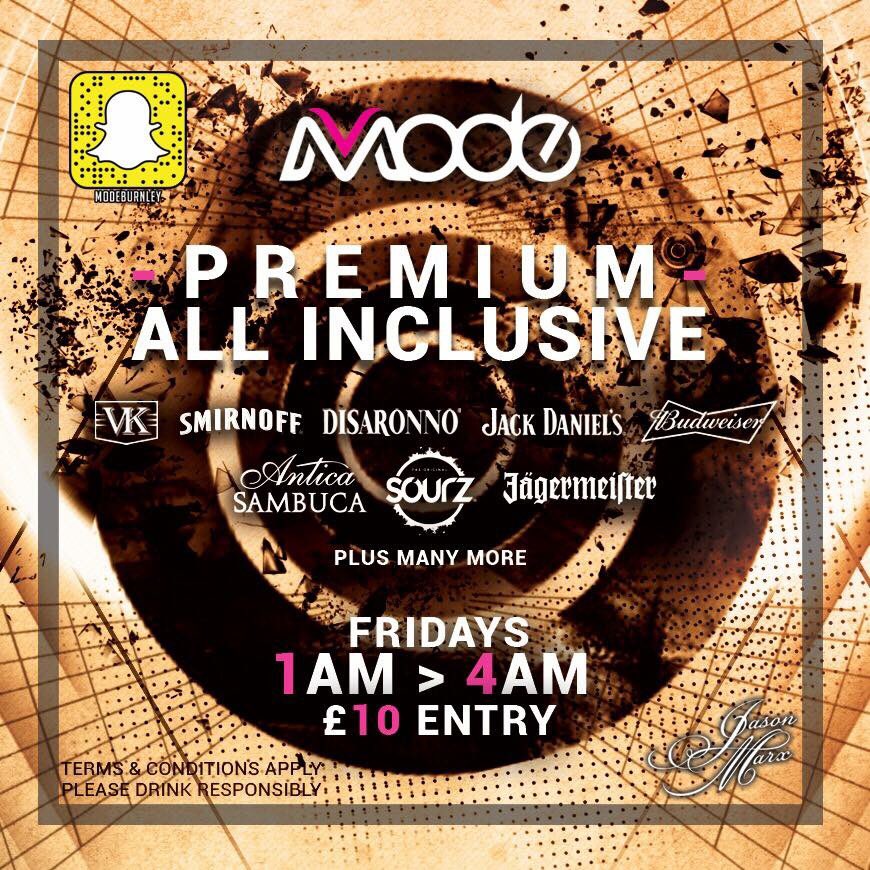 ModeBurnley's tweet photo. Our all inclusive Fridays continue this weekend!! It's back but premium! #TeamMode #Allinclusive https://t.co/ZcSLpCrkCe