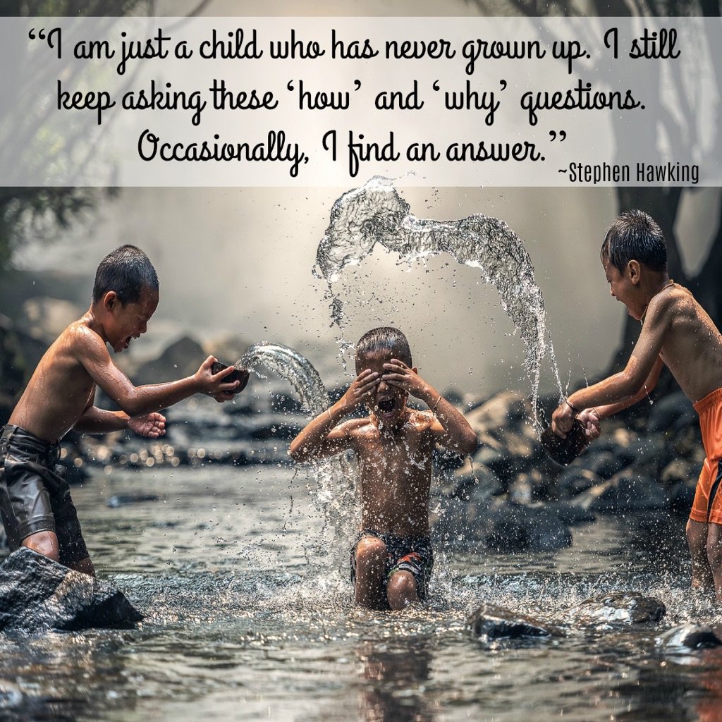 NerdBeach's tweet photo. "I am just a child who has never grown up. I still keep asking these 'how' and 'why' questions. Occasionally, I find an answer." - Stephen Hawking https://t.co/2MZgz200bG
