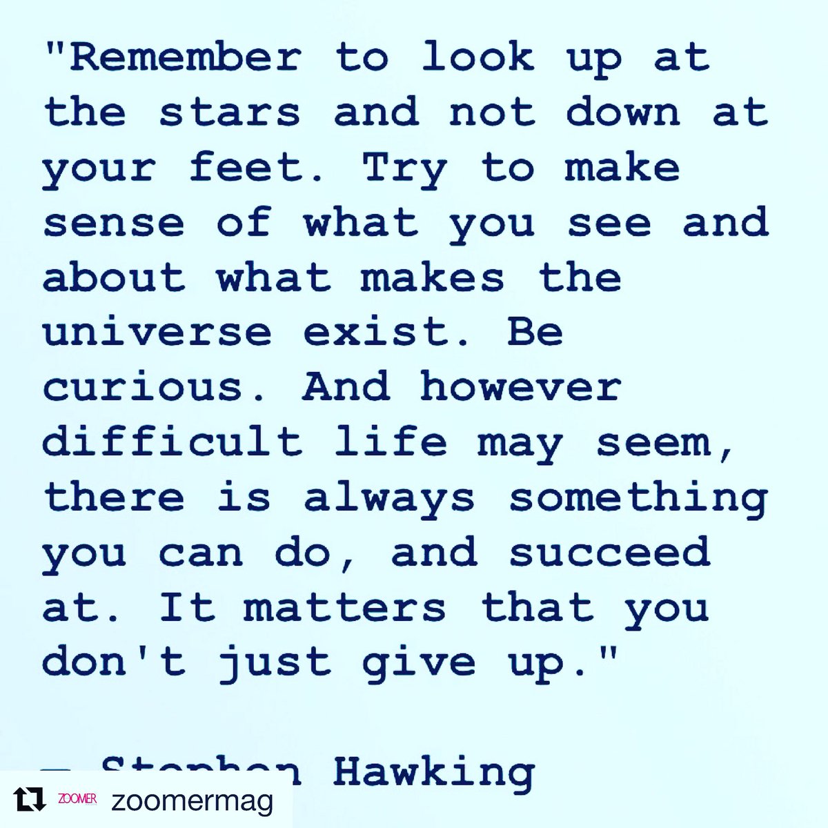 AllyTro's tweet photo. #stephenhawking #mindful #mindfulness #selfcompassion #curiosity #beginnersmind #endurance #nevergiveup #transformation #success #motivation #lifelessons #positivevibes @zoomermag https://t.co/y8DKVDbX3Y