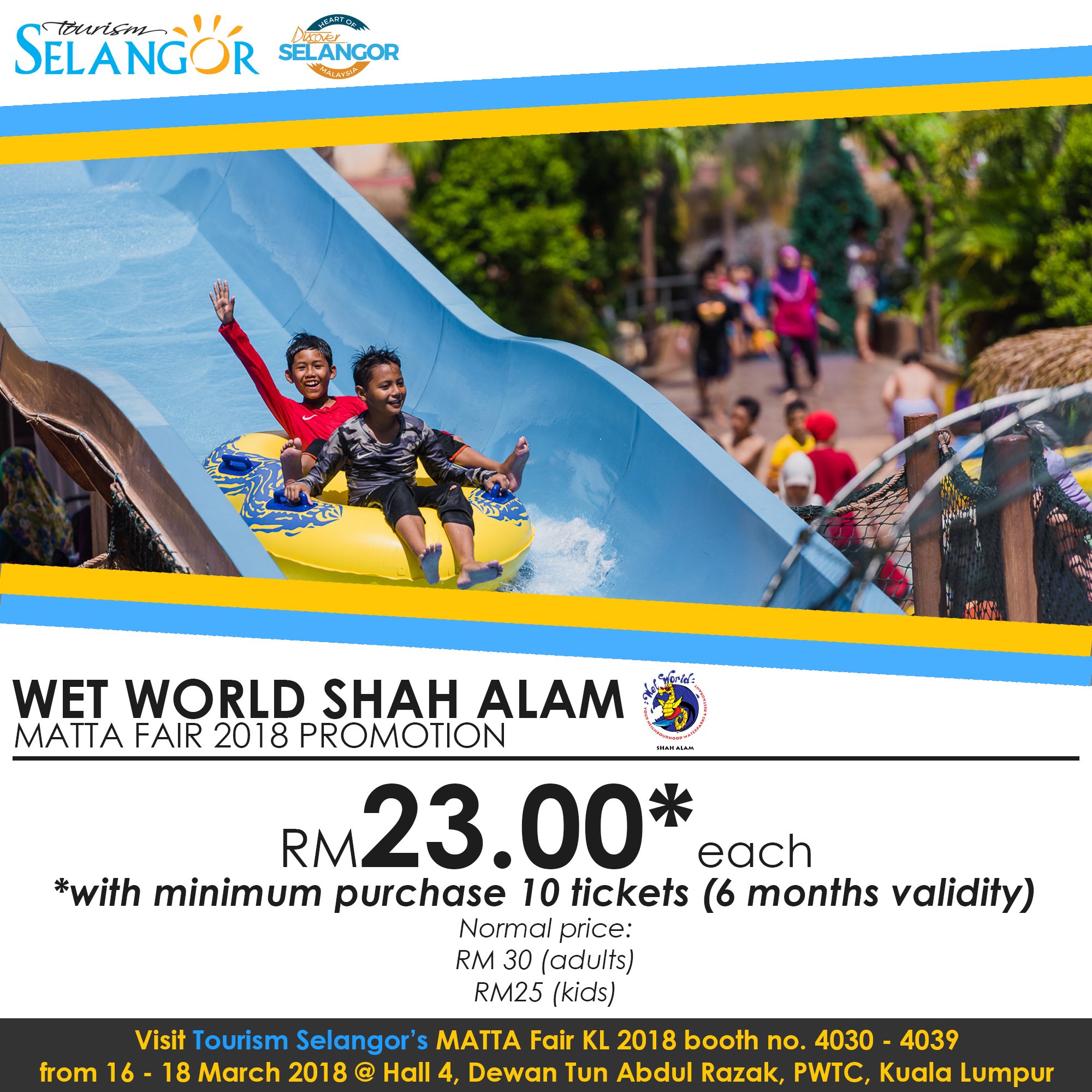 Twitter ä¸Šçš„ Tourism Selangor Matta Fair Kl 2018 Promo Wet World Water Park Shah Alam Booth 4030 4039 Hall 4 Pwtc Date 16 18 March 2018 9 00am 9 00pm Only At Matta Fair
