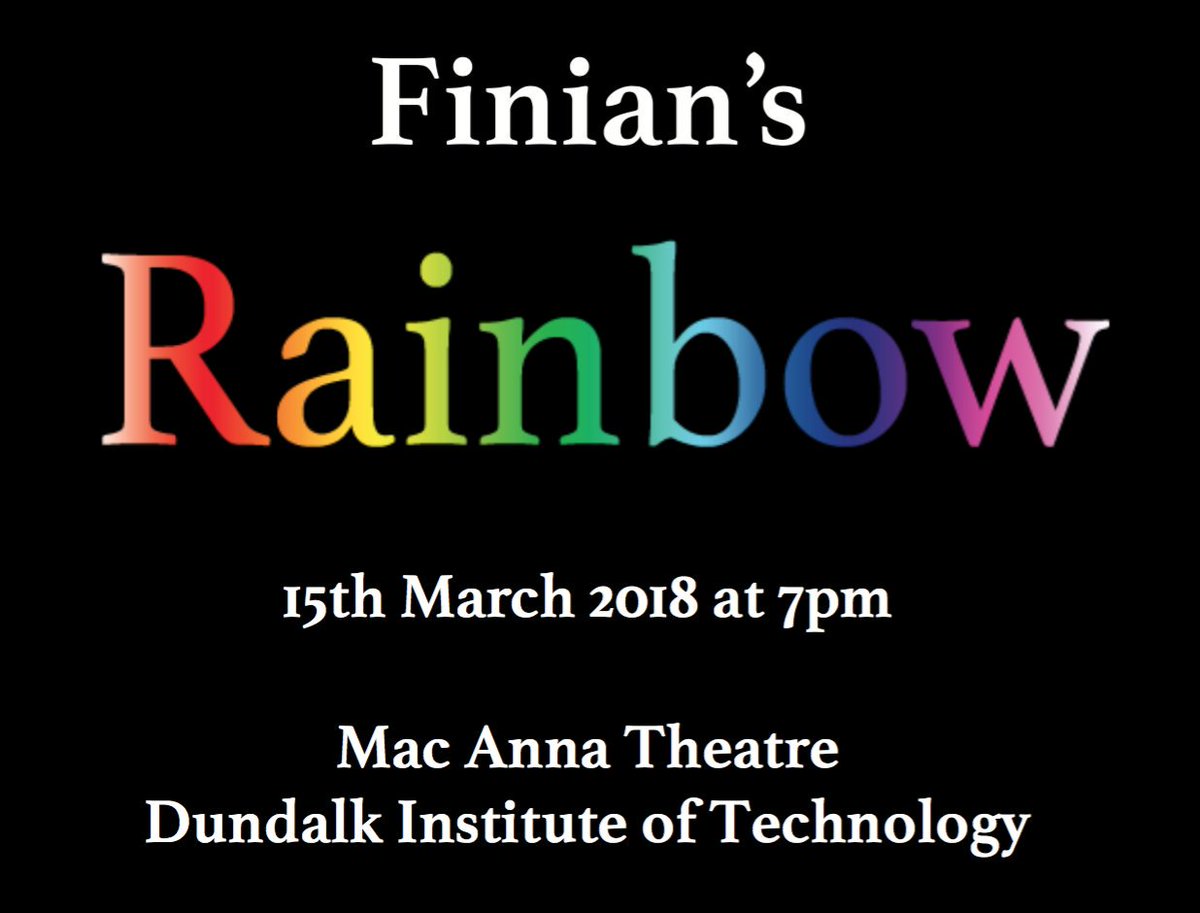 It's #ThatGreatComeAndGetItDay . Let the #DKIT @MusicDkIT production of #FiniansRainbow kick-off your #StPatricksDay2018