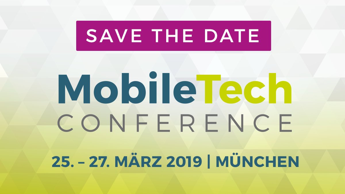 MobileTechCon's tweet image. Save the Date: Die nächste #MobileTechCon findet vom 25. - 27. März 2019 in München statt! #mobile #mobileDevelopment
