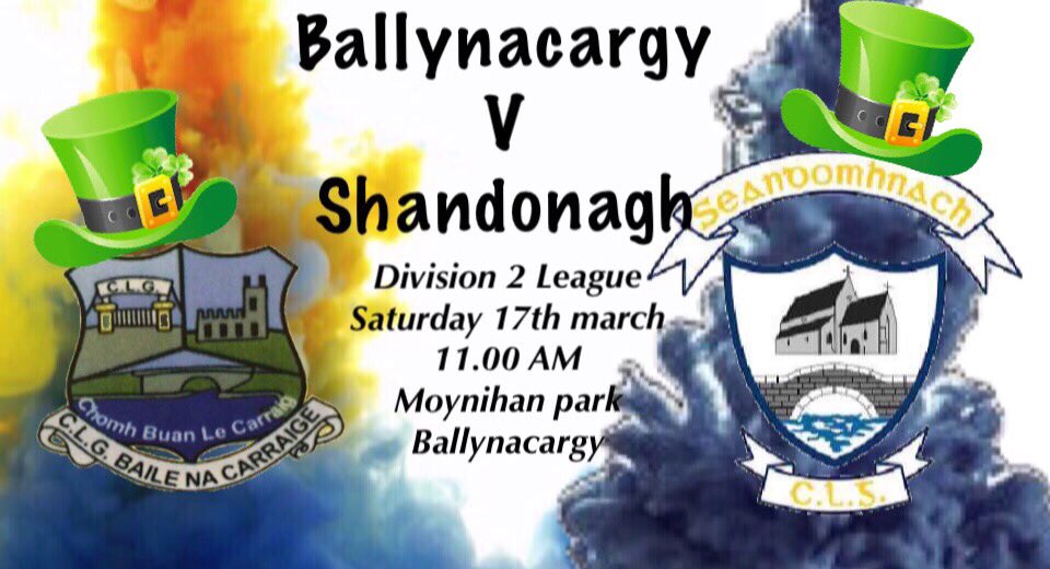 Kick start your saint patricks day this year as we take on <a href="/shandonaghgaa/">Shandonagh GAA Club</a> in Division 2 of the league this Saturday at 11.00am
