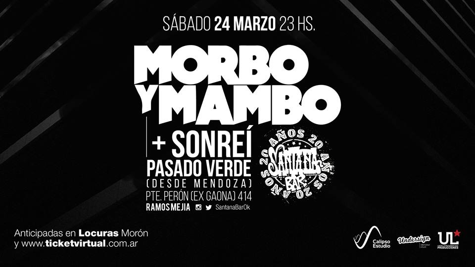 ⚡️CARTELERA‼️
MORBO Y MAMBO + SONREÍ + PASADO VERDE
Sábado 24 de Marzo
En <a href="/SantanaBarOK/">Santana Bar</a> #RamosMejía
cartelerarock.com.ar/evento/morbo-y…