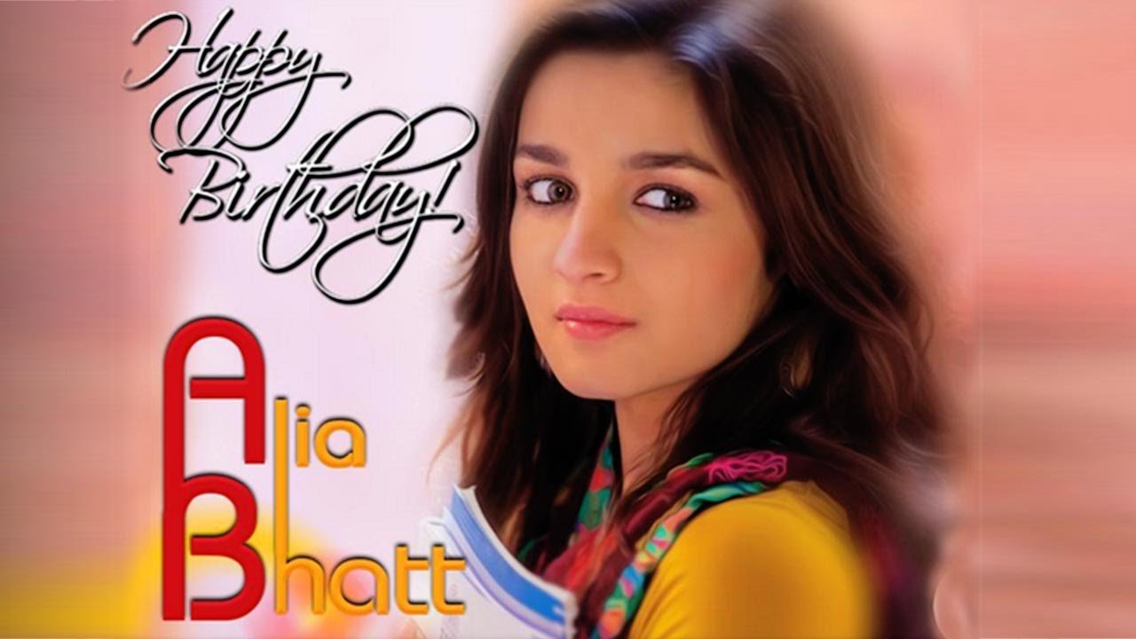 Happy birthday Alia Bhatt    