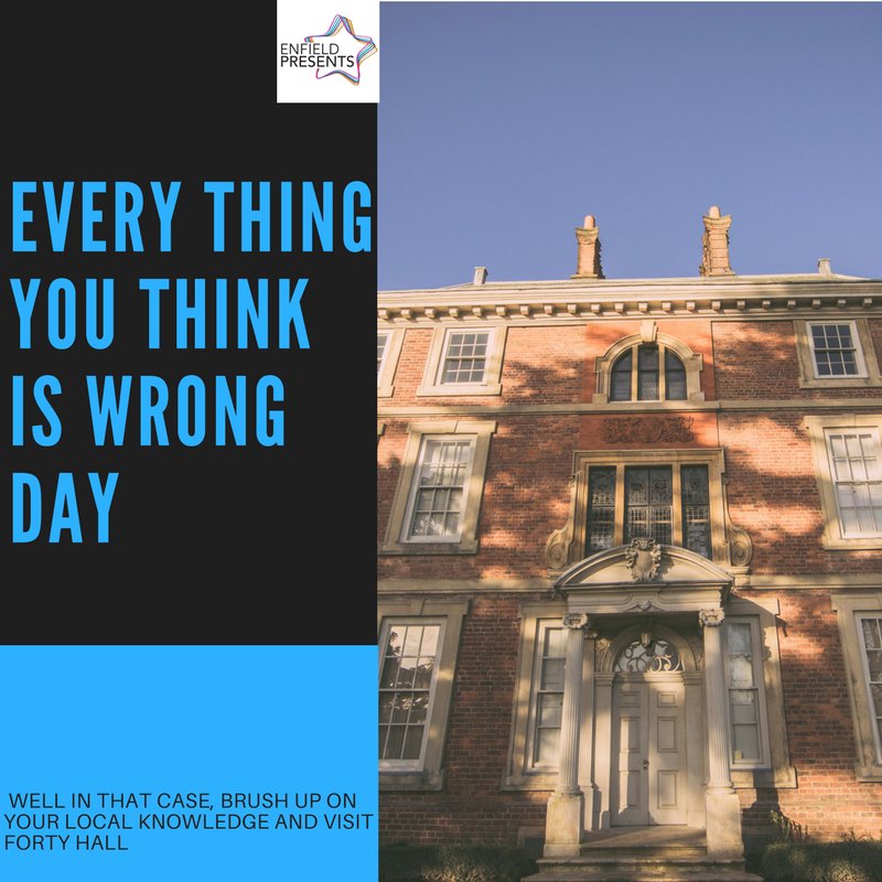 EnfieldPresent's tweet image. It's Every thing you think is wrong day!  Well  in that case brush up on your local knowledge and visit @Forty_Hall 
#wrongday #learnnewthings #fortyhall