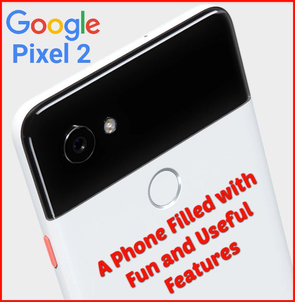 VinoPeteblog's tweet photo. Pixel 2 - A Phone Filled with Fun and Useful Features https://t.co/EQA26oiI34 via @wonderoftech https://t.co/aWHmtgVrso